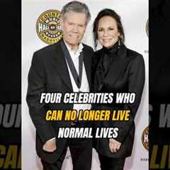 FOUR CELEBRITIES WHOCAN NO LONGER LIVENORMAL LIVES
