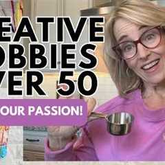 It's Never Too Late | 9 Creative Hobbies For Women Over 50