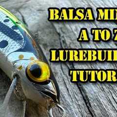 Balsa minnow A to Z Lure Making Tutorial
