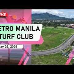 (MetroTurf-MMTCI) Live Horse Racing PH | May 02, 2026