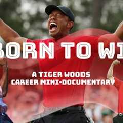 Tiger Woods' Greatest Moments | Born to Win | Cinematic Mini-Movie & Career Highlights