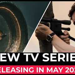 10 Biggest New TV Series Releasing in May 2026