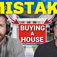 5 BIGGEST First Time Home Buyer MISTAKES