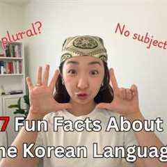 7 Mind-Blowing Facts About the Korean Language 🇰🇷