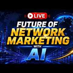 Future of Network Marketing using AI