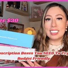 Best Beauty Subscription Boxes Under $30 💄 Affordable Monthly Beauty Boxes Worth Trying!