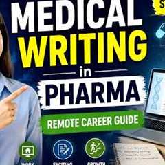 How to Become a Medical Writer in Pharma | Jobs, Salary, Remote Work & Freelancing Guide