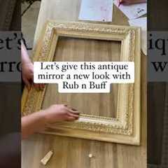 How to use Rub/n Buff on an antique Mirror - tutorial in description