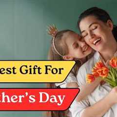 12 Best Mother's Day Gift 2026 | Mom Birthday Gift Ideas | Gift Ideas For Mom @MagicGiftLab