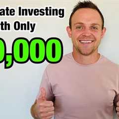 How To Invest in Real Estate with $10,000 (4 Examples)