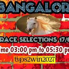 BANGALORE 🐎 RACE 17-05-2026 | TIPS WITH ANALYSIS | FREE HORSE RACE TIPS | #bangaloreracetips