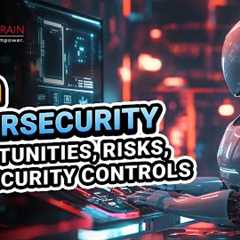 How AI is Transforming Cybersecurity | Benefits, Risks & Controls
