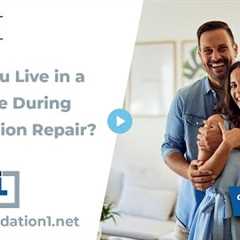 Can You Live in a House During Foundation Repair?