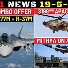 Indian Defence Updates : Su-57 Combo Offer,$198mn Apache Clear,Mithya on Agni ICBM,4th S400 Delivery