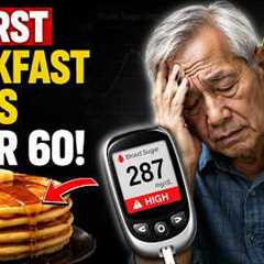 Seniors: Avoid These 7 Breakfast Foods That May Spike Blood Sugar | Senior Health Tips