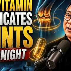 The #1 Best Vitamin for Arthritis (NOT VITAMIN D) works overnight | Dr. William Li
