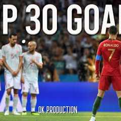 Cristiano Ronaldo – Top 30 Legendary Goals in His Career