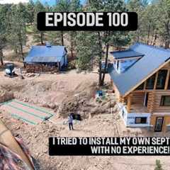 Log Cabin Homestead Build- Septic system install- Part 3