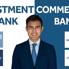 Investment Bank vs. Commercial Bank: Differences Explained