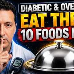10 Foods Every Diabetic MUST Eat After 50 (Stop the Damage Now)