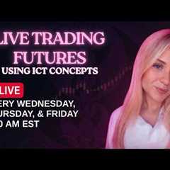 Live trading futures with ICT concepts! | 28th May 2026 | Claudia Trades