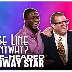 Three-Headed Broadway Star | Whose Line Is It Anyway? [HD]