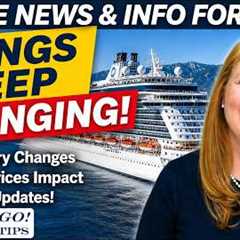 CRUISE NEWS: Cruise Lines Are Quietly Changing Itineraries Again