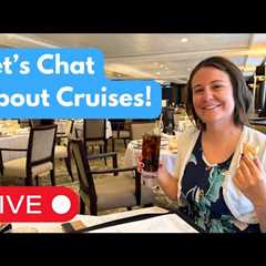 Got a Cruise Question? Let's Chat!