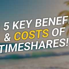 🌴 Is a Timeshare Worth It? 5 Key Benefits & Costs! 🏖️