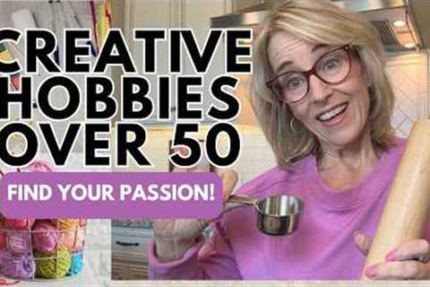 It's Never Too Late | 9 Creative Hobbies For Women Over 50