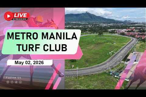 (MetroTurf-MMTCI) Live Horse Racing PH | May 02, 2026