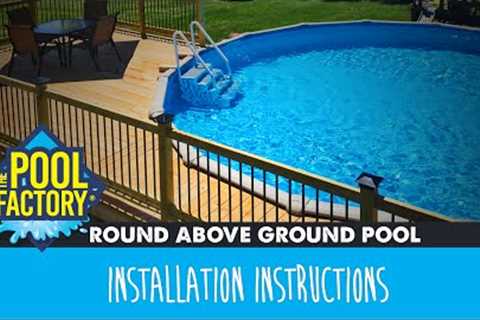 Round Above Ground Swimming Pool Installation Instructions
