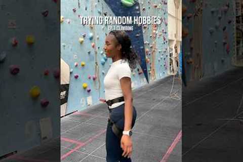 Ep 1 of Trying random hobbies 🧗‍♀️…