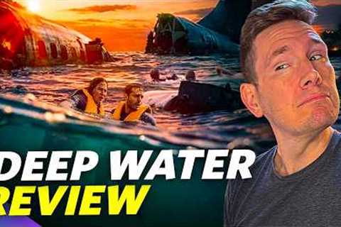 Deep Water - Movie Review