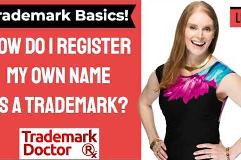 Registering Your Own Name As A Trademark | Trademark Attorney in Dallas Angela Langlotz