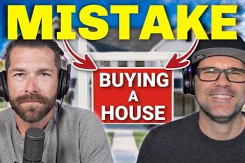 5 BIGGEST First Time Home Buyer MISTAKES