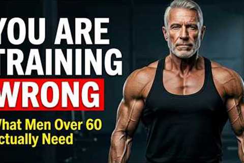Stop Training Like a 30-Year-Old — Here's What Men Over 60 Actually Need