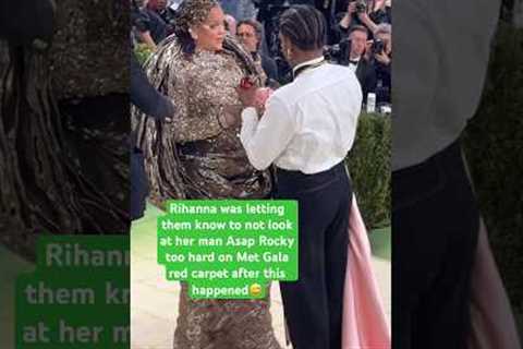 Rihanna dont play about her man😅 #rihanna #metgala #shorts
