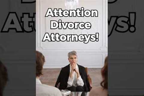 Divorce Attorneys: Here's How We Can Help You