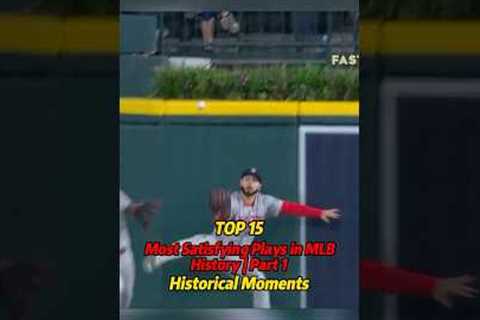Top 15 Most Satisfying Plays in MLB History  Part 1 #mlb #baseball #viral #sports