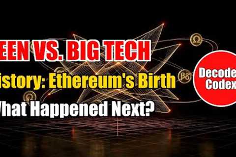 Decoded Codex · History (9): Ethereum's Origin Story | What Did Bitcoin Miss? | Smart Contracts Born