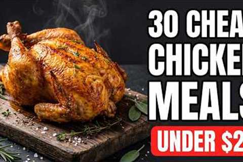 These Cheap Chicken Dinners Saved Me Hundreds Every Month!
