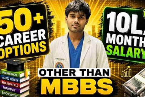 NEET/MBBS NAHI HUA? 50+ High Salary Career Options
