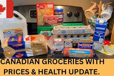 CANADIAN GROCERIES WITH PRICES & HEALTH UPDATE. 