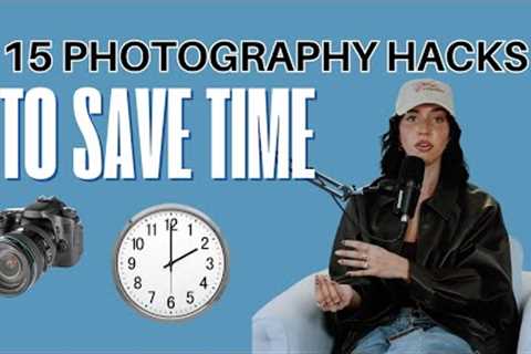 15 Photography Hacks to Save Time and Stay Sane (Workflow Tips for Photographers)