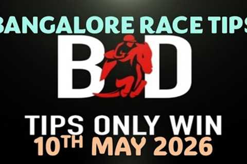 BANGALORE RACE TIPS | 10/05/2026 | HORSE RACING TIPS | BANGALORE HORSE RACE | RACING |(@TIPSONLYWIN)