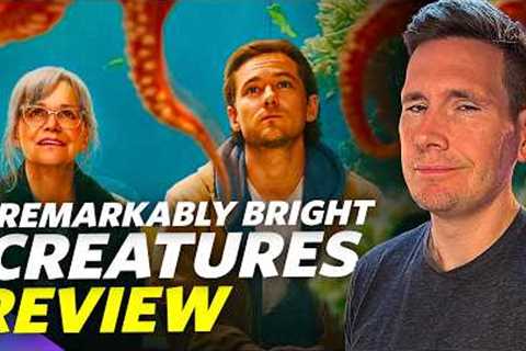 Remarkably Bright Creatures - Movie Review