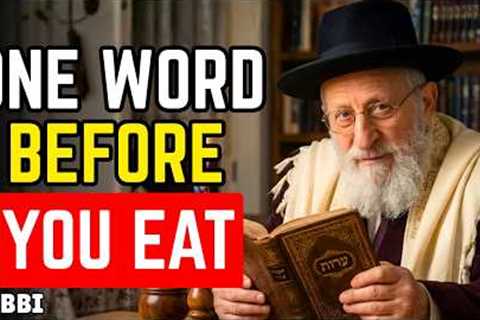 Say This Over Your Food &amp; Never Worry About Health Again || Rabbi