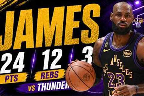 LeBron James 24 pts 12 rebs 3 asts vs Thunder 2026 PO G4