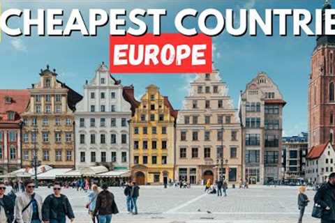 10 Cheapest Countries in Europe to Live in 2026